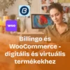 Billingo automata számlakészítés digitális termékekhez WooCommerce webshopokban