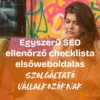 Egyszerű letölthető SEO ellenőrző checklista szolgáltató vállalkozóknak